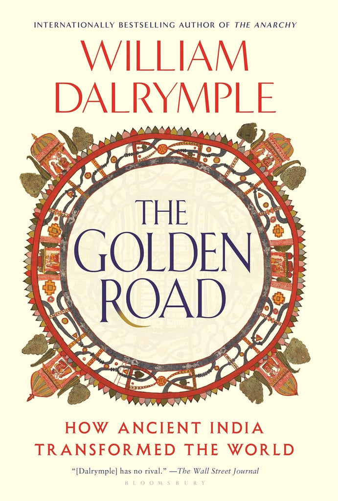 Golden Road: How Ancient India Transformed the World