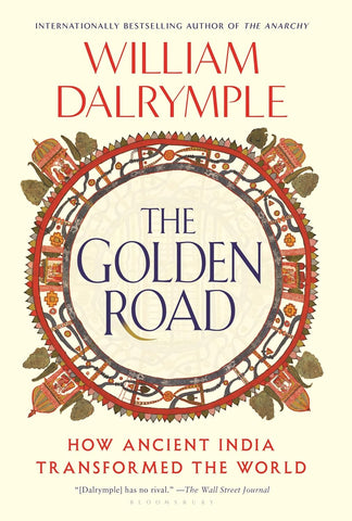 Golden Road: How Ancient India Transformed the World
