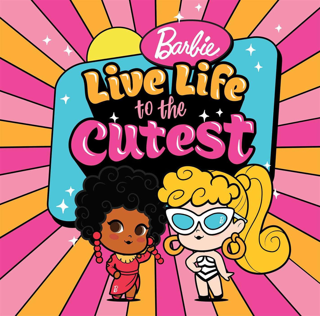 Barbie Live Life to the Cutest
