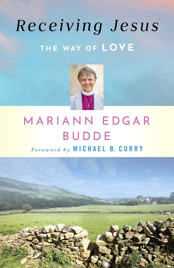 Receiving Jesus: The Way of Love