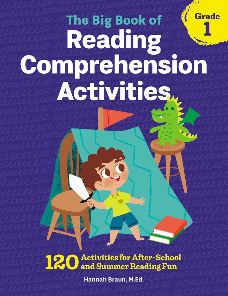 Big Book of Reading Comprehension Activities, Grade 1: 120 Activities for After-School and Summer Reading Fun