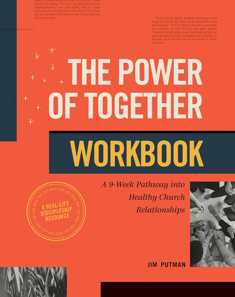 Power of Together Workbook A 9-Week Pathway Into Healthy Church Relationships