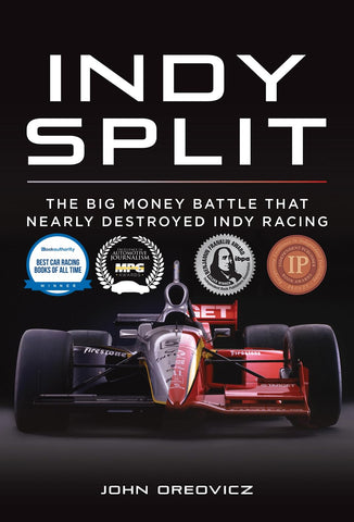 Indy Split: The Big Money Battle That Nearly Destroyed Indy Racing