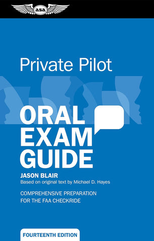 Private Pilot Oral Exam Guide Comprehensive Preparation for the FAA Checkride