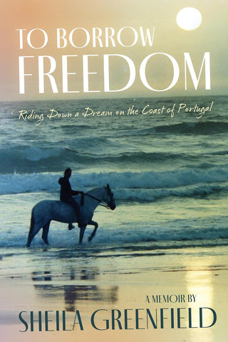 To Borrow Freedom Riding Down a Dream on the Coast of Portugal