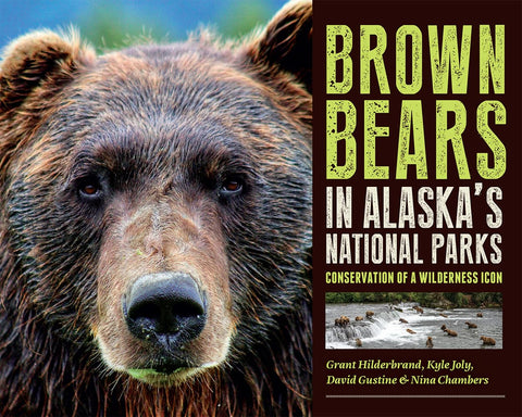 Brown Bears in Alaska's National Parks Conservation of a Wilderness Icon