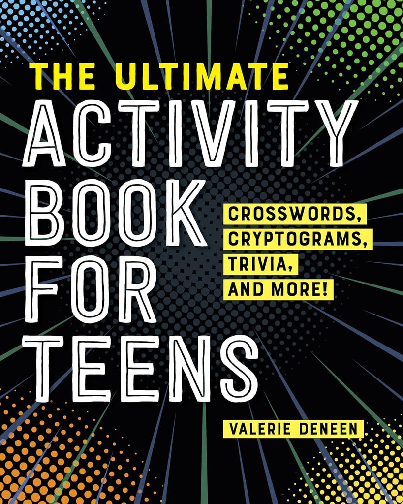 Ultimate Activity Book for Teens: Crosswords, Cryptograms, Trivia, and More!
