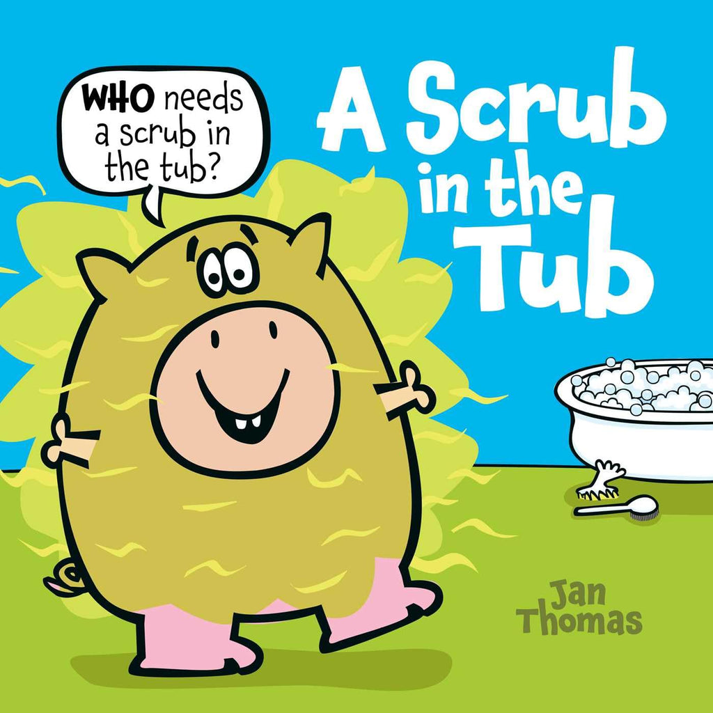 Scrub in the Tub