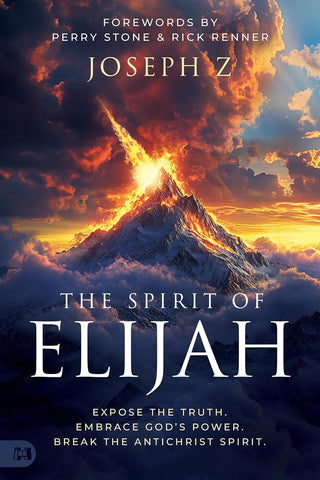 Spirit of Elijah Expose the Truth. Embrace God's Power. Break the Antichrist Spirit.