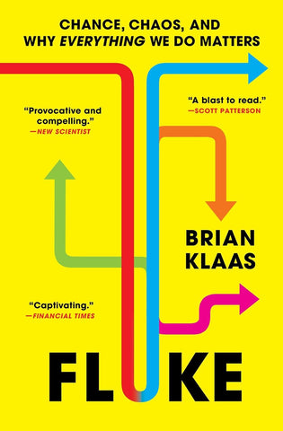 Fluke: Chance, Chaos, and Why Everything We Do Matters