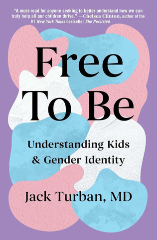 Free to Be Understanding Kids & Gender Identity