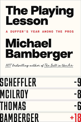 Playing Lesson: A Duffer's Year Among the Pros