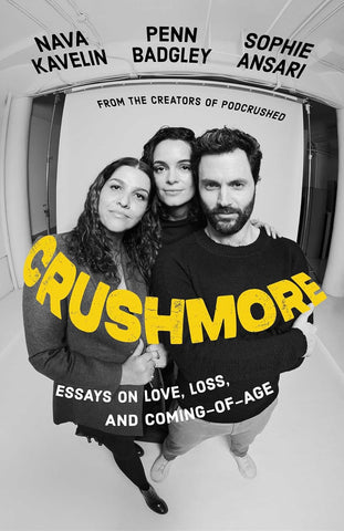 Crushmore: Essays on Love, Loss, and Coming-Of-Age