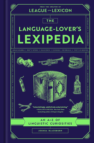Language-Lover's Lexipedia: An A-Z of Linguistic Curiosities
