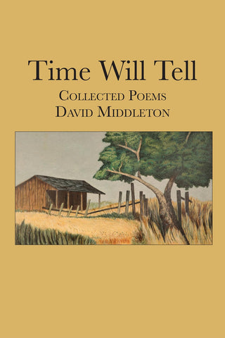 Time Will Tell Collected Poems Volume 10