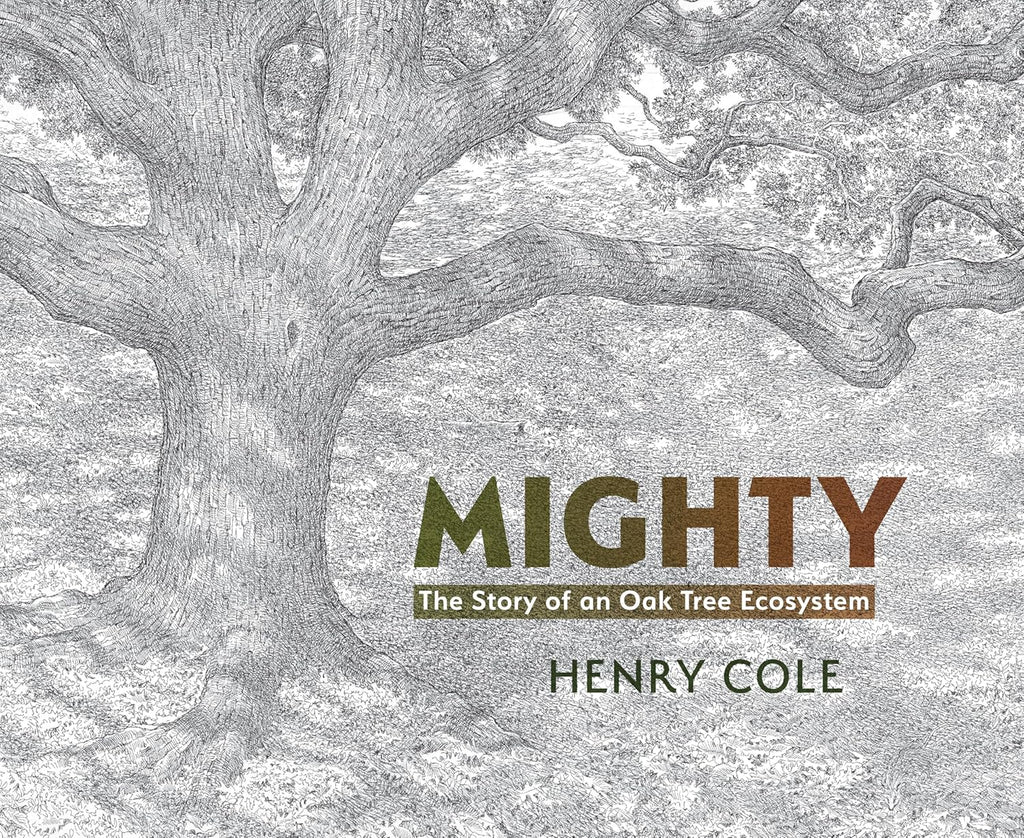 Mighty: The Story of an Oak Tree Ecosystem