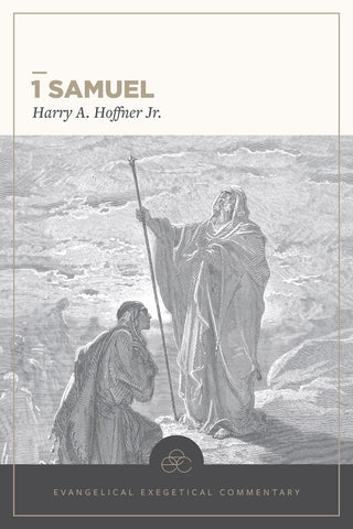 1 Samuel Evangelical Exegetical Commentary
