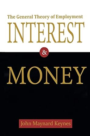 General Theory of Employment, Interest, and Money