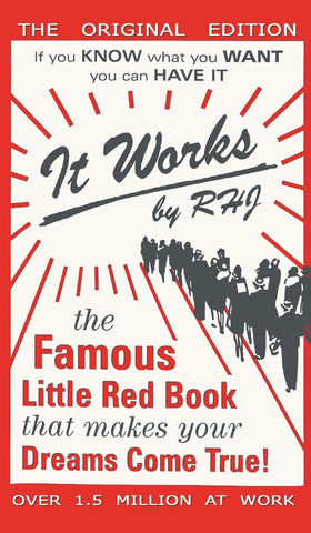 It Works The Famous Little Red Book That Makes Your Dreams Come True!
