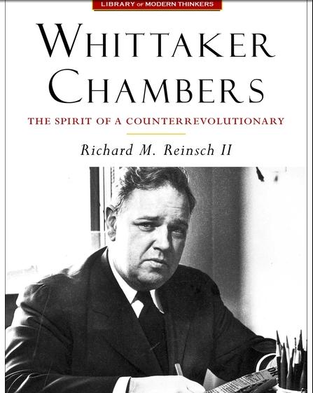 Whittaker Chambers The Spirit of a Counterrevolutionary
