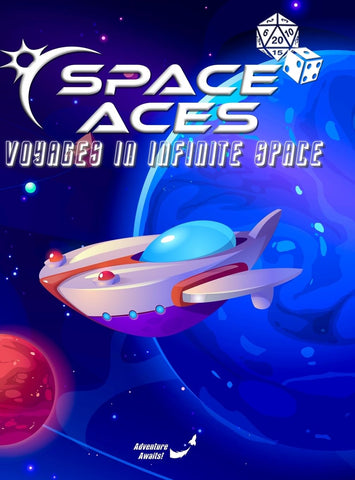 Space Aces Voyages In Infinite Space Hardback A Sci-Fi Adventure RPG In A Galaxy Sandbox