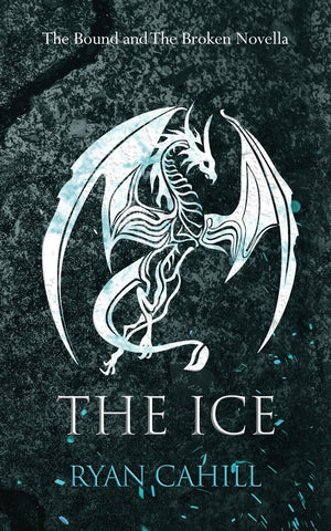 Ice: The Bound and The Broken Novella