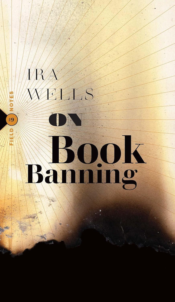 On Book Banning Or, How the New Censorship Consensus Trivializes Art and Undermines Democracy