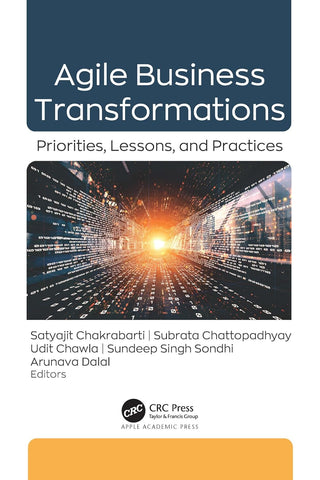 Agile Business Transformations Priorities, Lessons, and Practices
