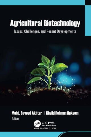 Agricultural Biotechnology Issues, Challenges, and Recent Developments