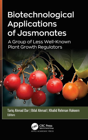 Biotechnological Applications of Jasmonates A Group of Less Well-Known Plant Growth Regulators
