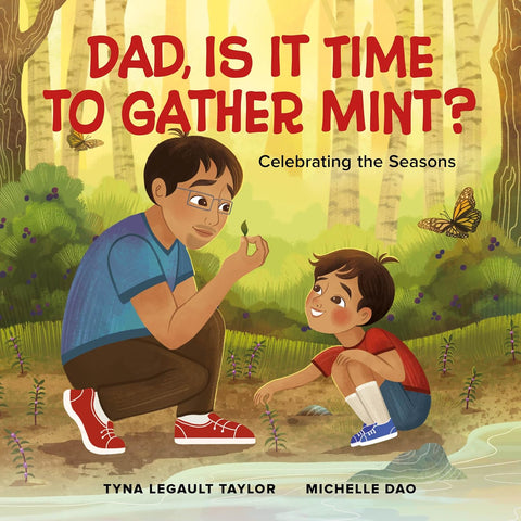 Dad, Is It Time to Gather Mint?: Celebrating the Seasons