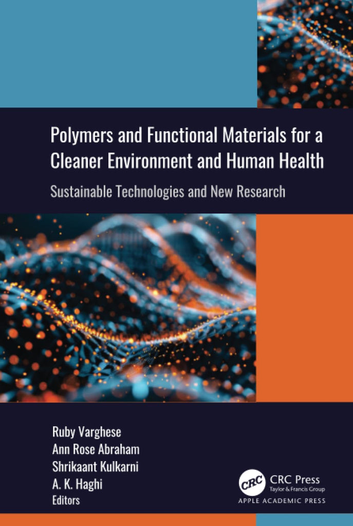Polymers and Functional Materials for a Cleaner Environment and Human Health Sustainable Technologies and New Research