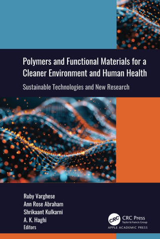 Polymers and Functional Materials for a Cleaner Environment and Human Health Sustainable Technologies and New Research