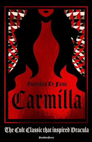 Carmilla, Deluxe Edition: The Cult Classic That Inspired Dracula