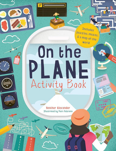 On the Plane Activity Book: Includes Puzzles, Mazes, Dot-To-Dots and Drawing Activities