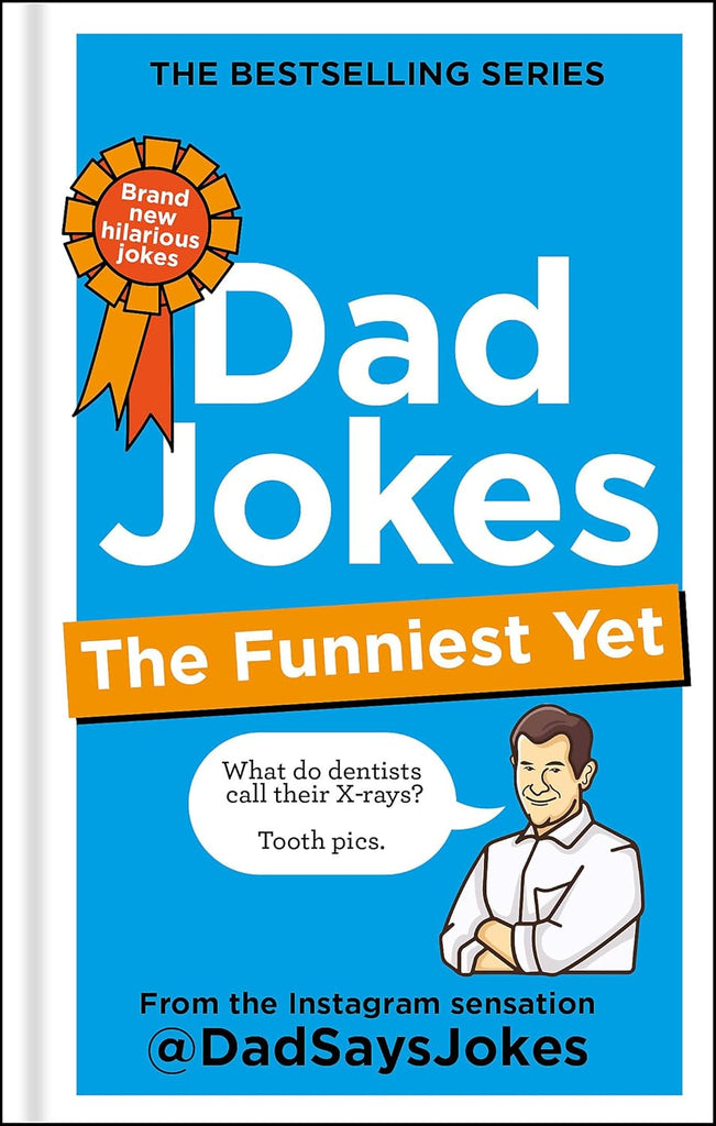 Dad Jokes: The Funniest Yet: The Newest Collection from the Instagram Sensation @Dadsaysjokes
