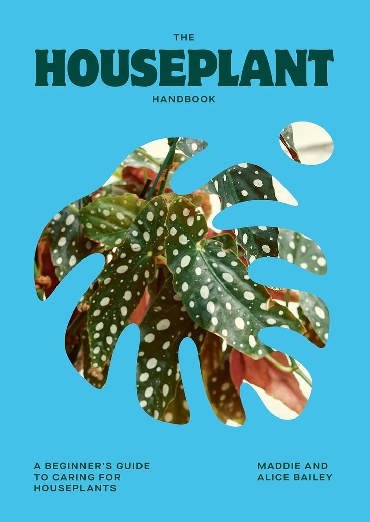 Houseplant Handbook: A Beginner's Guide to Caring for Houseplants