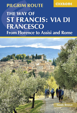 Way of St Francis Via Di Francesco From Florence to Assisi and Rome