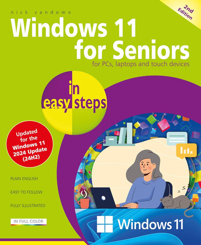 Windows 11 for Seniors in Easy Steps Covers the Windows 11 2024 Update