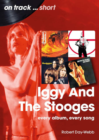 Iggy and the Stooges Every Album, Every Song