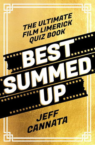 Best Summed Up The Ultimate Film Limerick Quiz Book