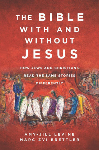 Bible with and Without Jesus - Leader Guide How Jews and Christians Read the Same Stories Differently (The Bible with and Without Jesus - Leader Guid