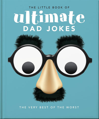 Little Book of Ultimate Dad Jokes: The Very Best of the Worst