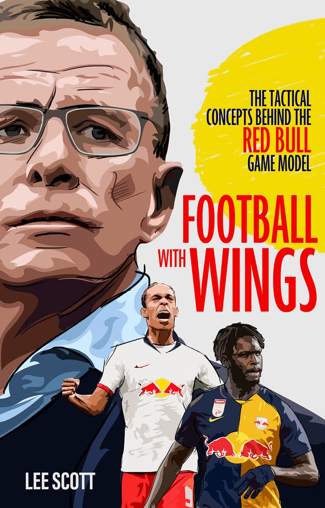 Football with Wings The Tactical Concepts Behind the Red Bull Game Model