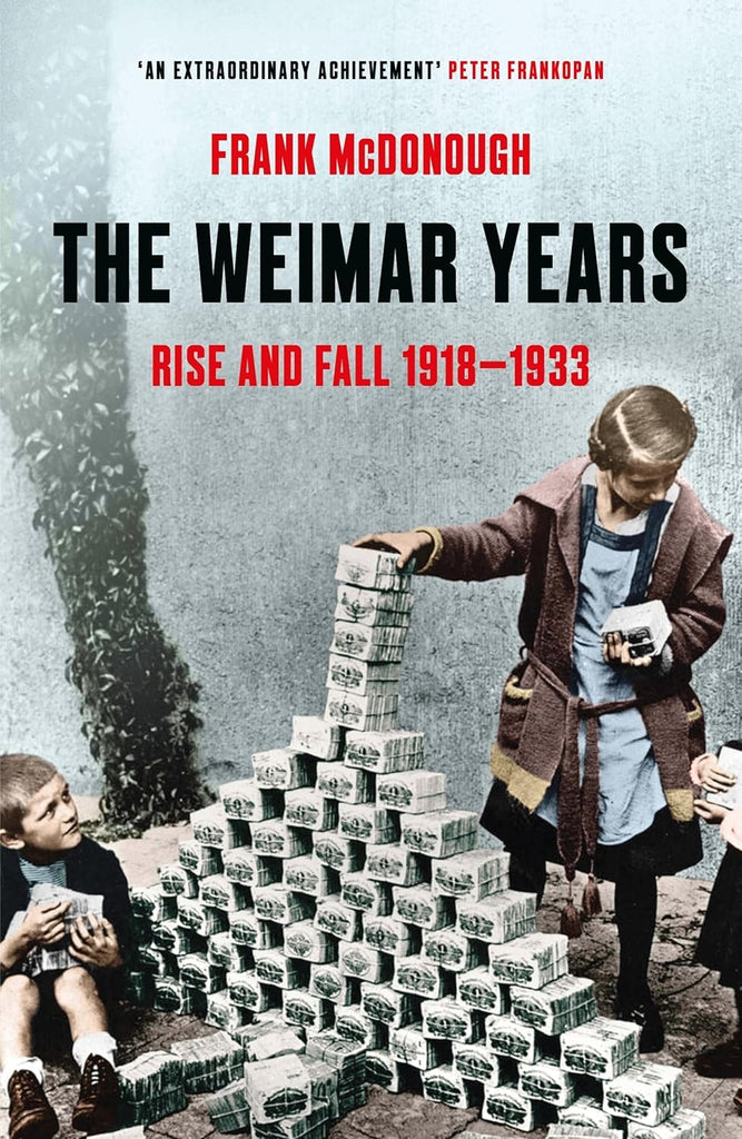 Weimar Years Rise and Fall 1918-1933