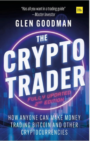 Crypto Trader How Anyone Can Make Money Trading Bitcoin and Other Cryptocurrencies - 2nd Edition