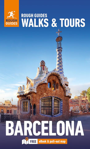 Rough Guides Walks and Tours Barcelona Top 19 Itineraries for Your Trip Travel Guide with eBook