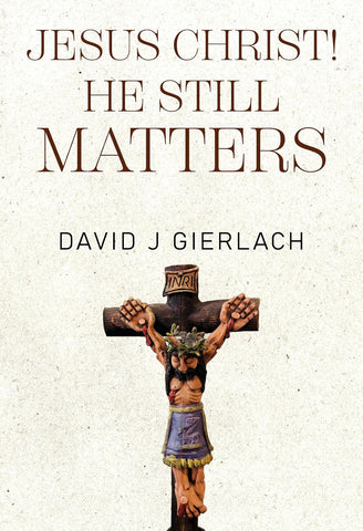 Jesus Christ! He Still Matters