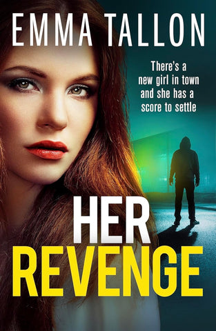 Her Revenge An Absolutely Gripping and Gritty Crime Thriller about Betrayal, Revenge and Family Secrets