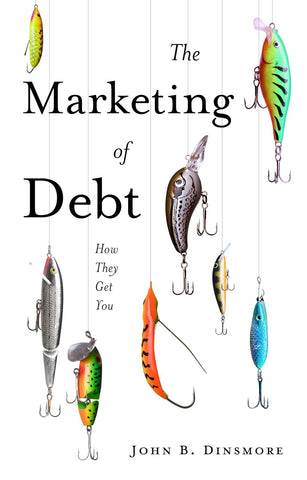 Marketing of Debt How They Get You